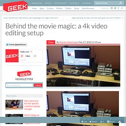 Behind the movie magic: a 4k video editing setup – Computer Chips & Hardware Technology