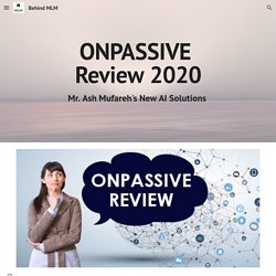 Behind MLM - ONPASSIVE Review 2020