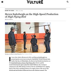 Behind the Scenes: Steven Soderbergh on ‘High Flying Bird’