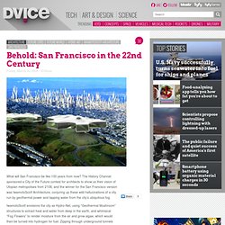 Behold: San Francisco in the 22nd Century