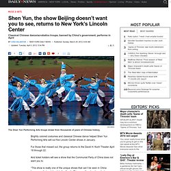 Shen Yun, the show China doesn’t want you to see, returns to New York’s Lincoln Center  