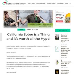 Being California Sober is your escape from Drugs.