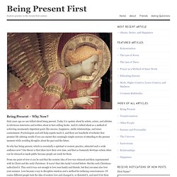 Being Present - Why Now?