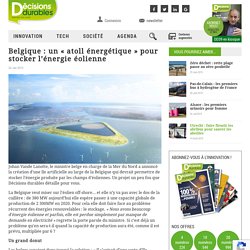 Belgique: un atoll énergétique pour stocker l'éolien