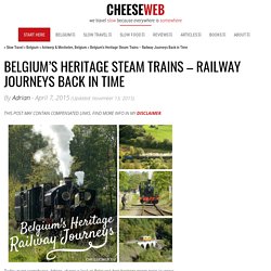 Belgium's Heritage Steam Trains - Railway Journeys Back in Time