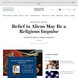 Belief in Aliens May Be a Religious Impulse