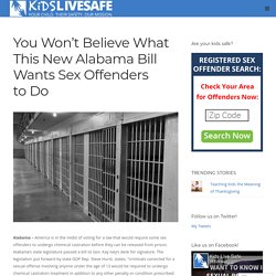 You Won’t Believe What This New Alabama Bill Wants Sex Offenders to Do