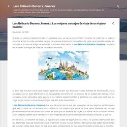 Luis Belisario Becerra Jimenez: Los mejores consejos de viaje de un viajero mundial
