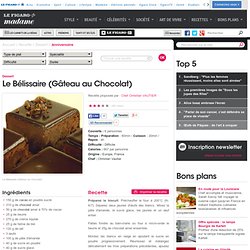 Le Bélissaire (Gâteau au Chocolat) - une recette Anniversaire