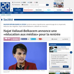 Najat Vallaud-Belkacem annonce une «éducation aux médias» pour la rentrée