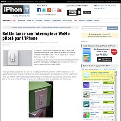 Belkin lance son interrupteur WeMo piloté par l'iPhone