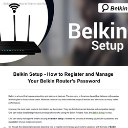 Belkin Setup - How to Register and Manage Your Belkin Router’s Password