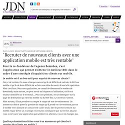 "Recruter de nouveaux clients avec une application mobile est très rentable"