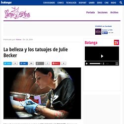 La belleza y los tatuajes de Julie Becker