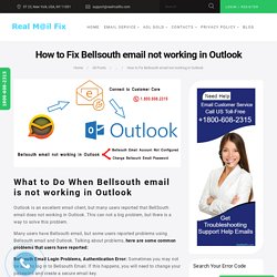 Bellsouth email is not working in Outlook -1.800.608.2315 Get Help