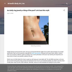 Are belly ring jewelry a thing of the past? Let's bust this myth