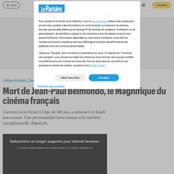 Mort de Jean-Paul Belmondo, le Magnifique du cinéma français...