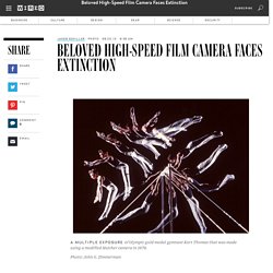 Beloved High-Speed Film Camera Faces Extinction