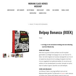 Belpop Bonanza. De mooiste verhalen uit de Belgische popmuziek.