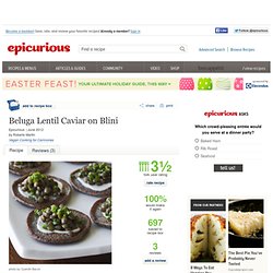 Beluga Lentil Caviar on Blini Recipe at Epicurious.com