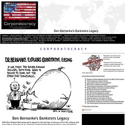 Ben Bernanke's Banksters Legacy
