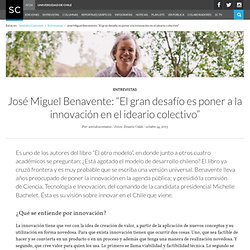 José Miguel Benavente: "El gran desafío es poner a la innovación en el ideario colectivo"