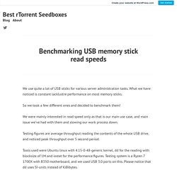 Benchmarking USB memory stick read speeds – Best rTorrent Seedboxes