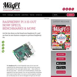 Raspberry Pi 3 is out now! Specs, benchmarks & more - The MagPi MagazineThe MagPi Magazine