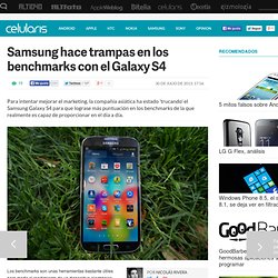 Benchmarks del Galaxy S4 revelan las trampas de Samsung en los test