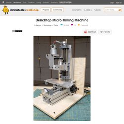 Benchtop Micro Milling Machine: 7 Steps