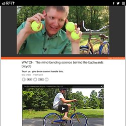 The mind-bending science behind the backwards bicycle