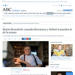 Mario Benedetti: cuando literatura y fútbol sí pueden ir de la mano