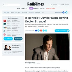 Is Benedict Cumberbatch playing Doctor Strange?