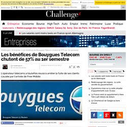 Le bénéfice de Bouygues Telecom chute de 57% au 1er semestre