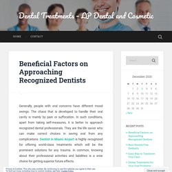Beneficial Factors on Approaching Recognized Dentists