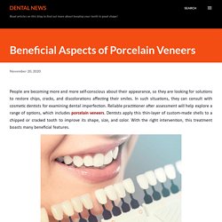 Beneficial Aspects of Porcelain Veneers