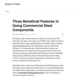 Three Beneficial Features in Using Commercial Steel Components