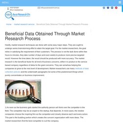 Beneficial Data Obtained Through Market Research Process - Ava Research