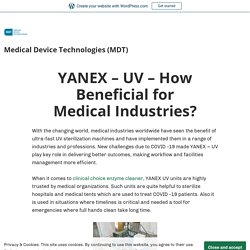 YANEX – UV – How Beneficial for Medical Industries?