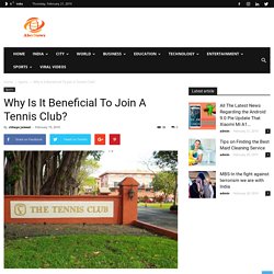 Why Is It Beneficial To Join A Tennis Club?