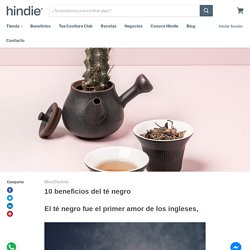 10 beneficios del té negroHindie Teashop