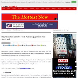 How Can You Benefit From Audio Equipment Hire Services?