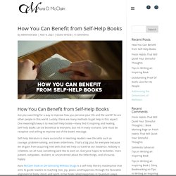 How You Can Benefit from Self-Help Books - Aura D. McClain