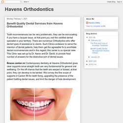 Benefit Quality Dental Services from Havens Orthodontist