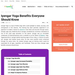 Iyengar Yoga Benefits Everyone Should Know - 101YogaStudio