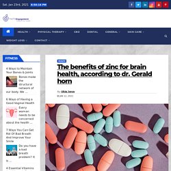 The benefits of zinc for brain health, according to dr. Gerald horn - Health Engagement