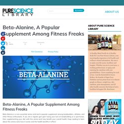 Beta-Alanine, A Popular Supplement Among Fitness Freaks