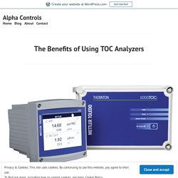 The Benefits of Using TOC Analyzers – Alpha Controls