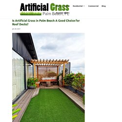 Benefits of Artificial Grass for Palm Beach Rooftop Decks