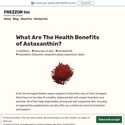 Benefits of Astaxanthin Dietary Supplements